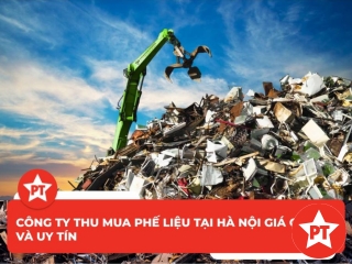 Công ty thu mua phế liệu tại Hà Nội giá cao và uy tín
