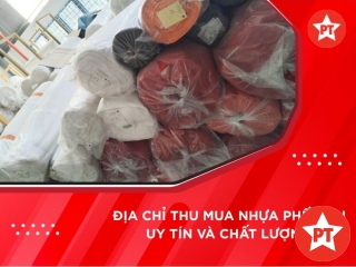 Địa chỉ thu mua nhựa phế liệu uy tín và chất lượng cao