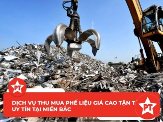 Dịch vụ thu mua phế liệu giá cao, tận tâm, uy tín tại miền Bắc