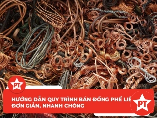Hướng dẫn quy trình bán đồng phế liệu đơn giản, nhanh chóng