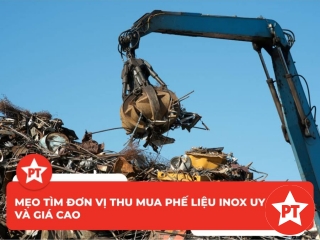 Mẹo tìm đơn vị thu mua phế liệu inox uy tín và giá cao
