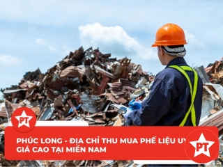 Phúc Long - Địa chỉ thu mua phế liệu uy tín giá cao tại miền Nam